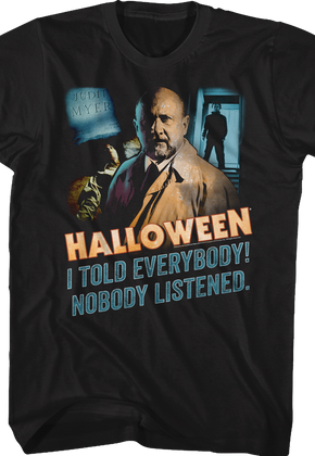 Nobody Listened Halloween T-Shirt