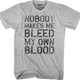 Nobody Makes Me Bleed My Own Blood Dodgeball T-Shirt thumbnail