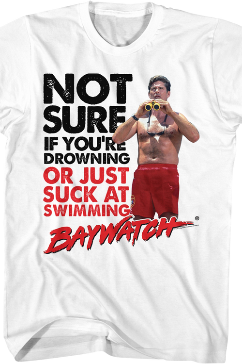 Not Sure Baywatch T-Shirt