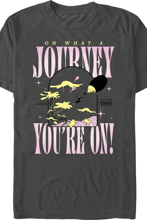 Oh What A Journey You're On Dr. Seuss T-Shirt