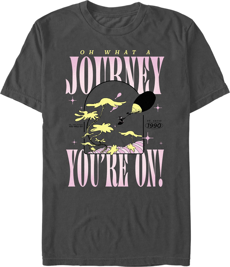 Oh What A Journey You're On Dr. Seuss T-Shirt