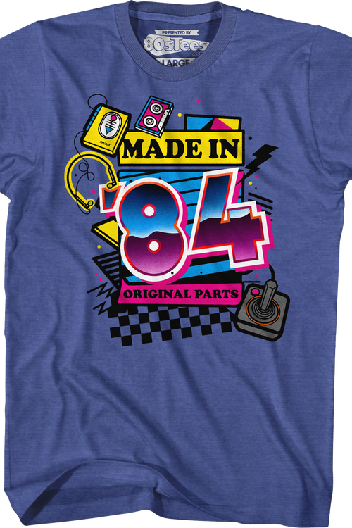 Original Parts Made In '84 T-Shirt