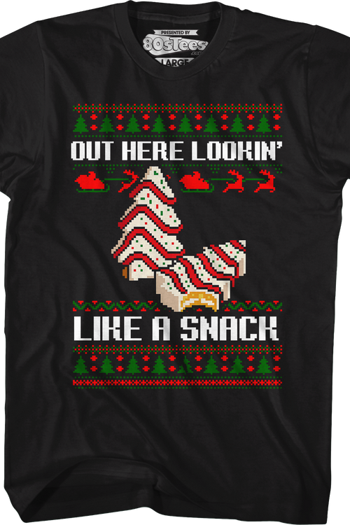 Out Here Lookin' Like A Snack T-Shirt