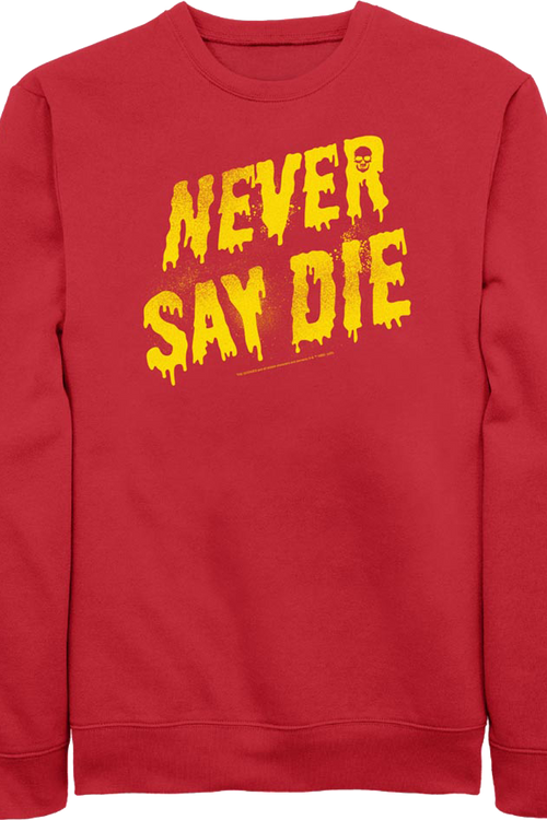 Painted Never Say Die Goonies Sweatshirt
