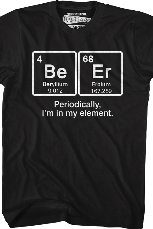 Periodically I'm In My Element T-Shirt