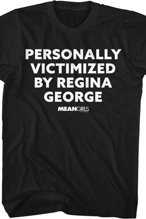 Personally Victimized By Regina George Mean Girls T-Shirt