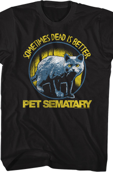 Sometime Dead Is Better Church Photo Pet Sematary T-Shirt