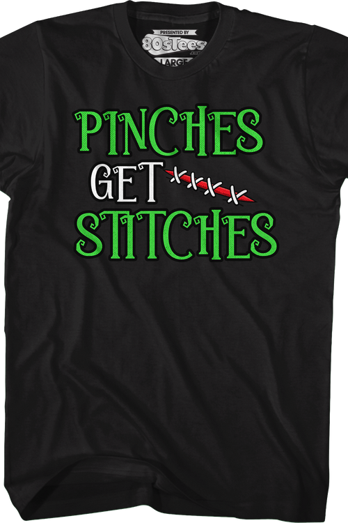 Pinches Get Stitches T-Shirt