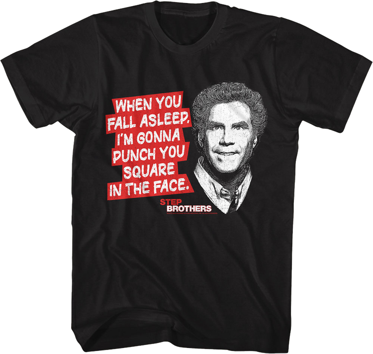 Punch You Square In The Face Step Brothers T-Shirt