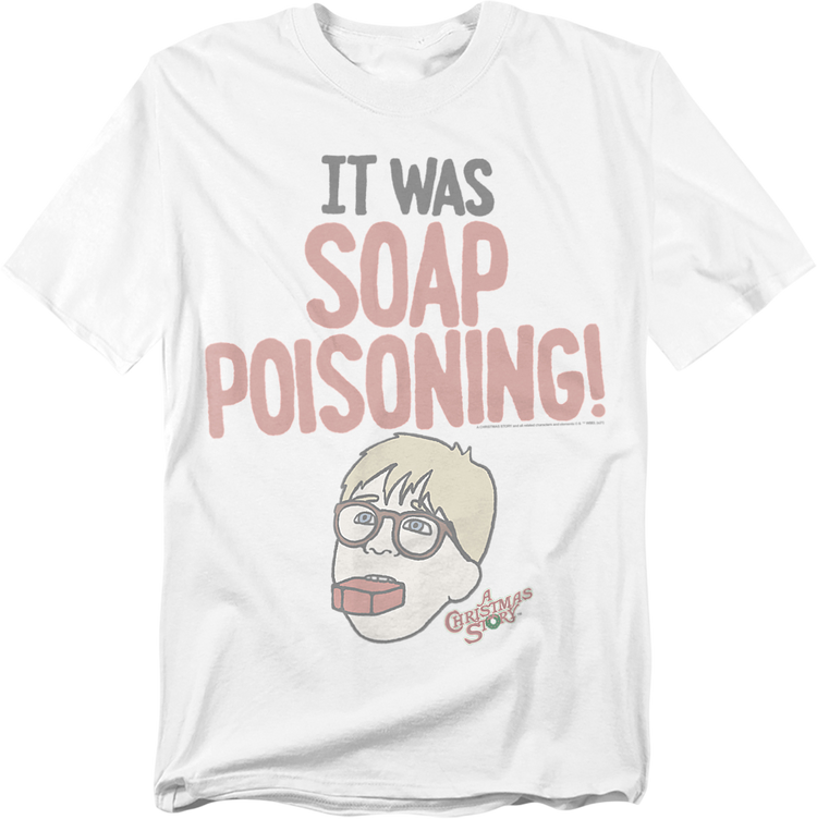 Ralphie It Was Soap Poisoning Christmas Story T-Shirt