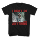 I Didn't Do Anything Photo Rambo T-Shirt thumbnail