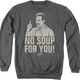 Retro No Soup For You Seinfeld Sweatshirt thumbnail