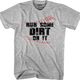 Rub Some Dirt On It T-Shirt thumbnail