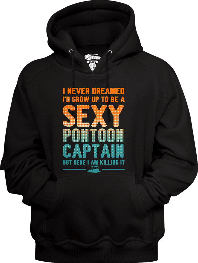 Sexy Pontoon Captain Hoodie