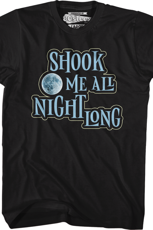 Shook Me All Night Long T-Shirt