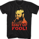 Shut Up Fool Mr. T Shirt thumbnail