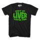 Shut Up Liver T-Shirt thumbnail