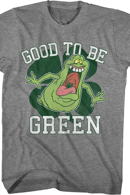 Slimer Good To Be Green Real Ghostbusters T-Shirt