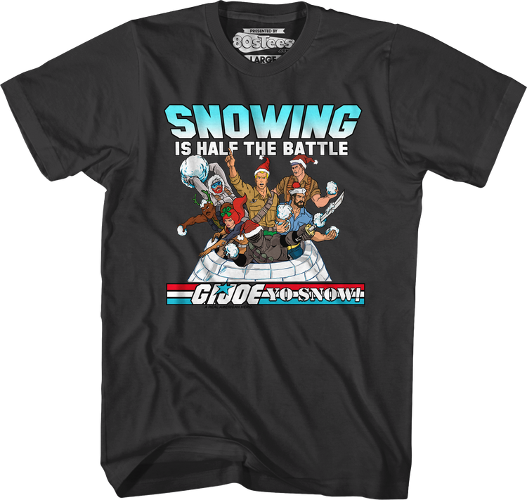Snowing Is Half The Battle GI Joe T-Shirt