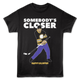 Somebody's Closer Happy Gilmore T-Shirt thumbnail