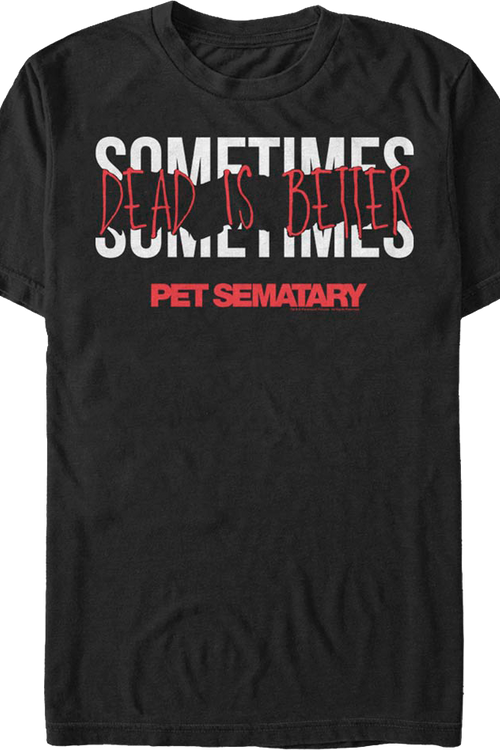 Torn Letters Sometimes Dead Is Better Pet Sematary T-Shirt