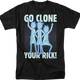 Go Clone Rick And Morty T-Shirt thumbnail