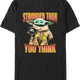 Stronger Than You Think The Mandalorian Star Wars T-Shirt thumbnail