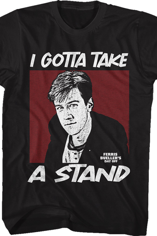 Take A Stand Ferris Bueller's Day Off T-Shirt