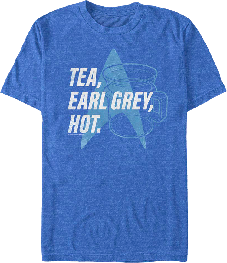 Tea, Earl Grey, Hot Star Trek The Next Generation T-Shirt
