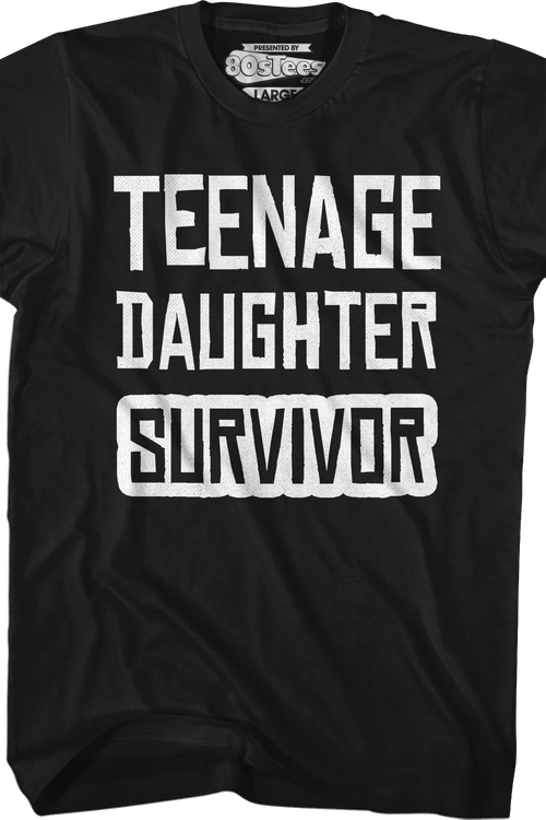 Teenage Daughter Survivor T-Shirt