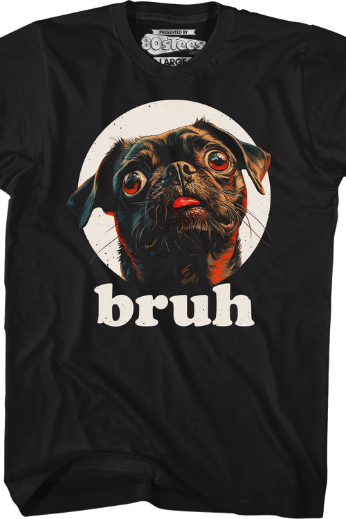 Bruh Pug T-Shirt