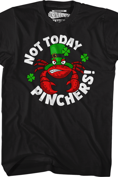 Not Today Pinchers St. Patrick's Day T-Shirt