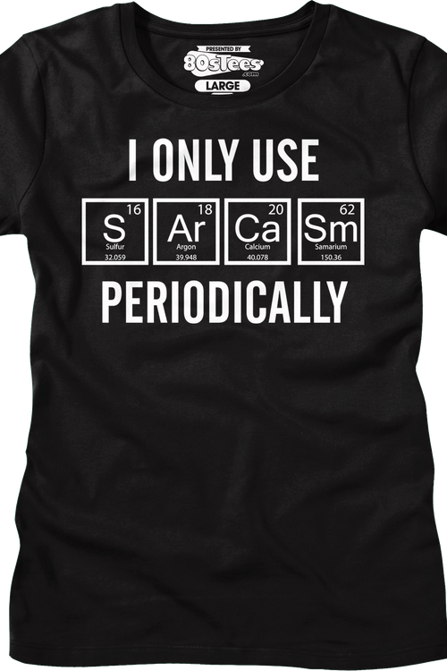 Womens I Only Use Sarcasm Periodically Shirt