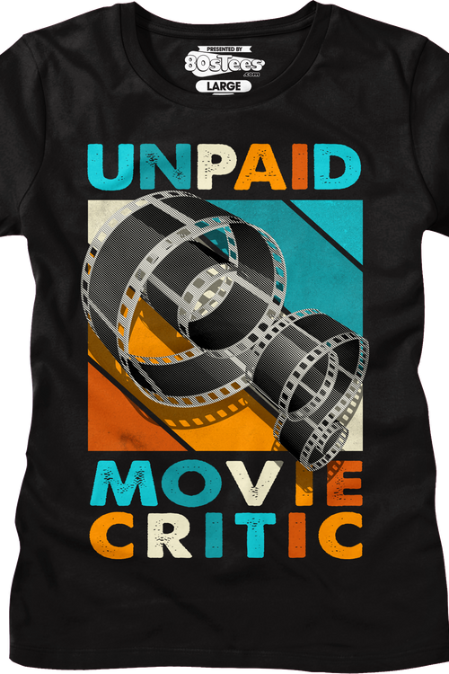 Womens Unpaid Movie Critic Shirt