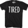 Tired T-Shirt