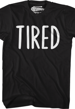 Tired T-Shirt