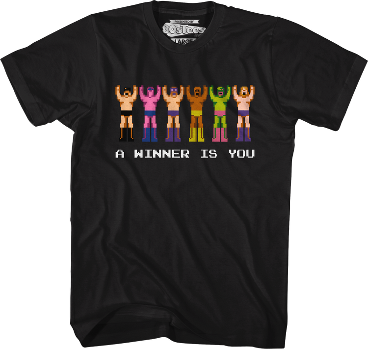 A Winner Is You Pro Wrestling T-Shirt