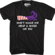 Don't Make Me Drop A House On You T-Shirt thumbnail