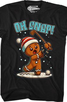 Gingerbread Man Oh Snap T-Shirt