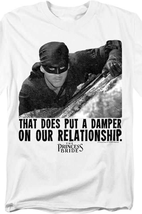 That Does Put A Damper On Our Relationship Princess Bride T-Shirt