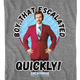 That Escalated Quickly Anchorman T-Shirt thumbnail