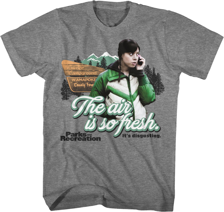 The Air Is So Fresh It's Disgusting Parks And Recreation T-Shirt