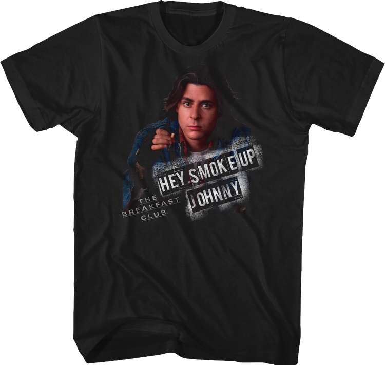 The Breakfast Club Smoke Up Johnny Shirt