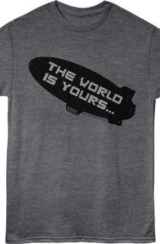 The World Is Yours Blimp Scarface T-Shirt