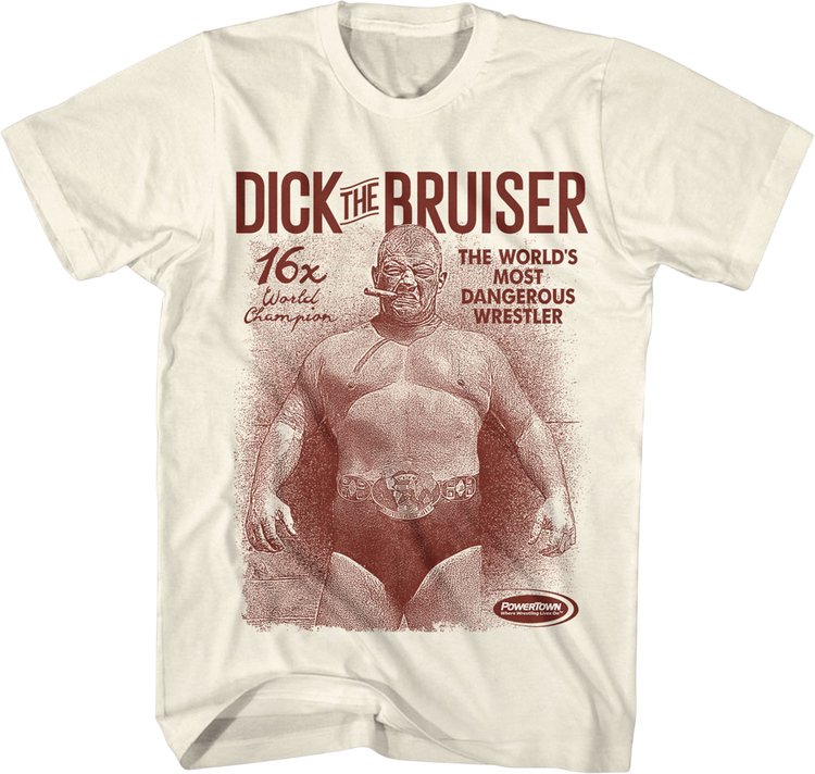 The World's Most Dangerous Wrestler Dick The Bruiser T-Shirt