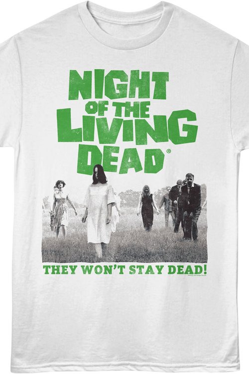 They Won't Stay Dead Zombies Night Of The Living Dead T-Shirt