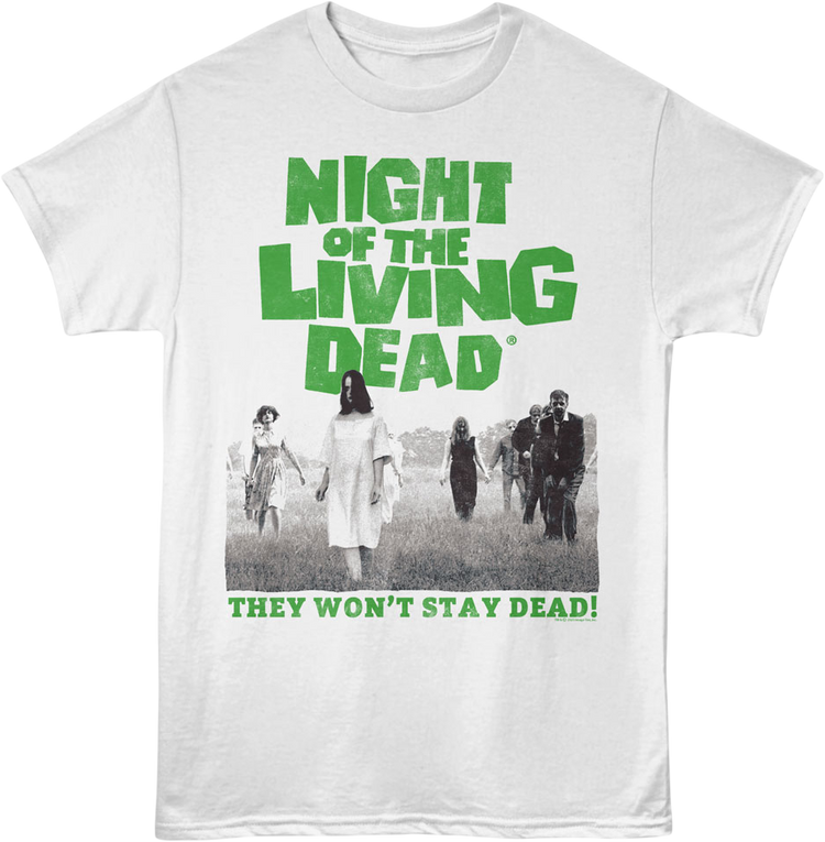 They Won't Stay Dead Zombies Night Of The Living Dead T-Shirt