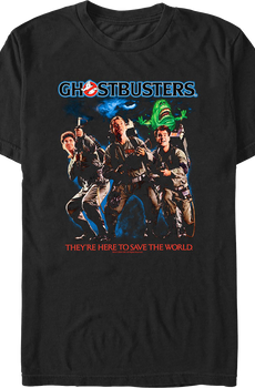 They're Here To Save The World Ghostbusters T-Shirt