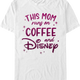 This Mom Runs On Coffee And Disney T-Shirt thumbnail