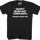 Haven't Heard Any Complaints T-Shirt
